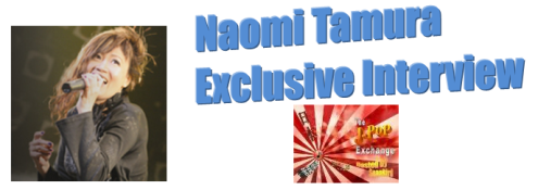 Naomi Tamura Exclusive Interview
